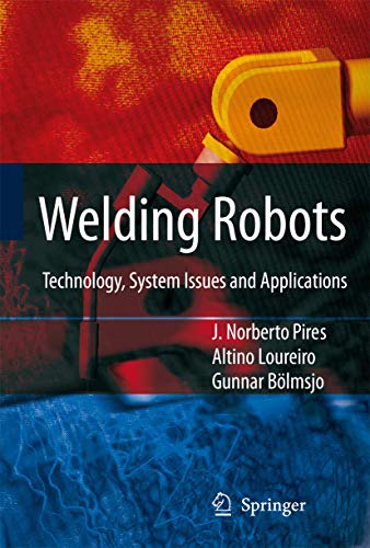 Welding Robots: Technology, System Issues and Application view 2