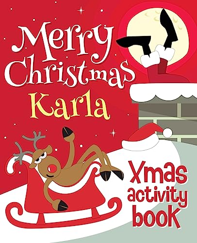 Merry Christmas Karla - Xmas Activity Book: (Personalized Children's Activity Book)