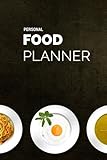 Personal Food Planner: 52 Week Planner With Weekly Weight Tracker |Record Breakfast, Lunch, Dinner, Snacks, Water Consumption & Shopping List | Daily Record: Monday to Sunday | Health Goals | 6” x 9” Portable