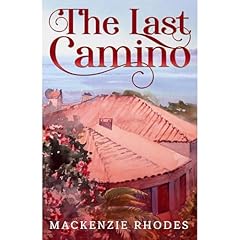 The Last Camino Audiolibro Por Mackenzie Rhodes arte de portada
