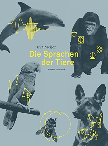 Die Sprachen der Tiere (Naturkunden) Die Sprachen der Tiere (Naturkunden)