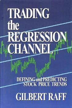 Hardcover Trading the Regression Channel: Defining and Predicting Stock Price Trends Book