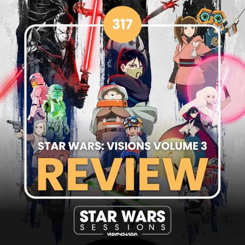 STAR WARS: VISIONS VOLUME 3 REVIEW // #317