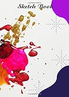 Sketchbook (Drawing Books) : Our Sketchbooks Are Perfect for People Who Are Creative and Love to Draw. with over 100 Blank Pages and a Book Sized 8. 26 X 11. 69 Making It Ideal Sized 1671914562 Book Cover