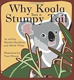  Why Koala Has a Stumpy Tail (Story Cove) by Martha Hamilton (2007-12-19)