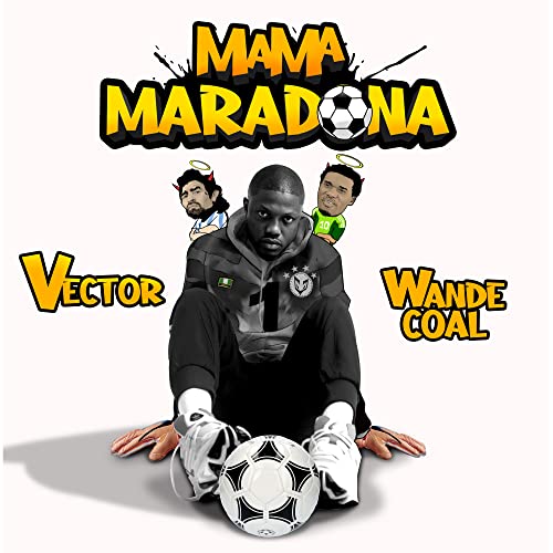Mama Maradona by Vector & Wande Coal on Amazon Music Unlimited
