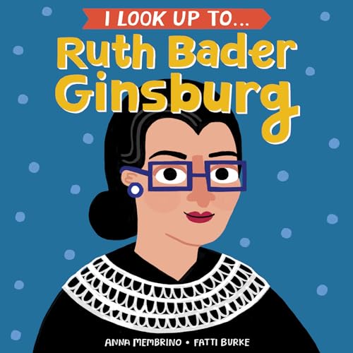 Image of I Look Up To... Ruth Bader Ginsburg