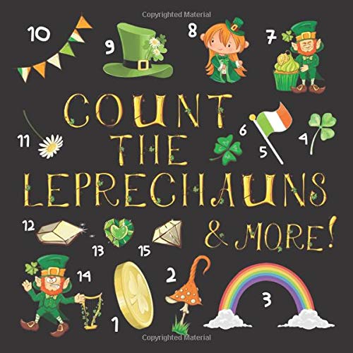 Count The Leprechauns & More!: A Fun St. Patricks Day Counting Book For 2-5 Year Old Children