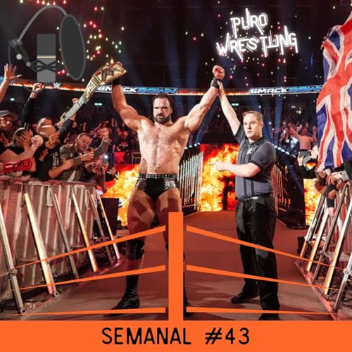 Semanal #43: Es la hora de Drew McIntyre