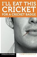 I'll Eat This Cricket for a Cricket Badge: A Gamification Novella 0984722424 Book Cover