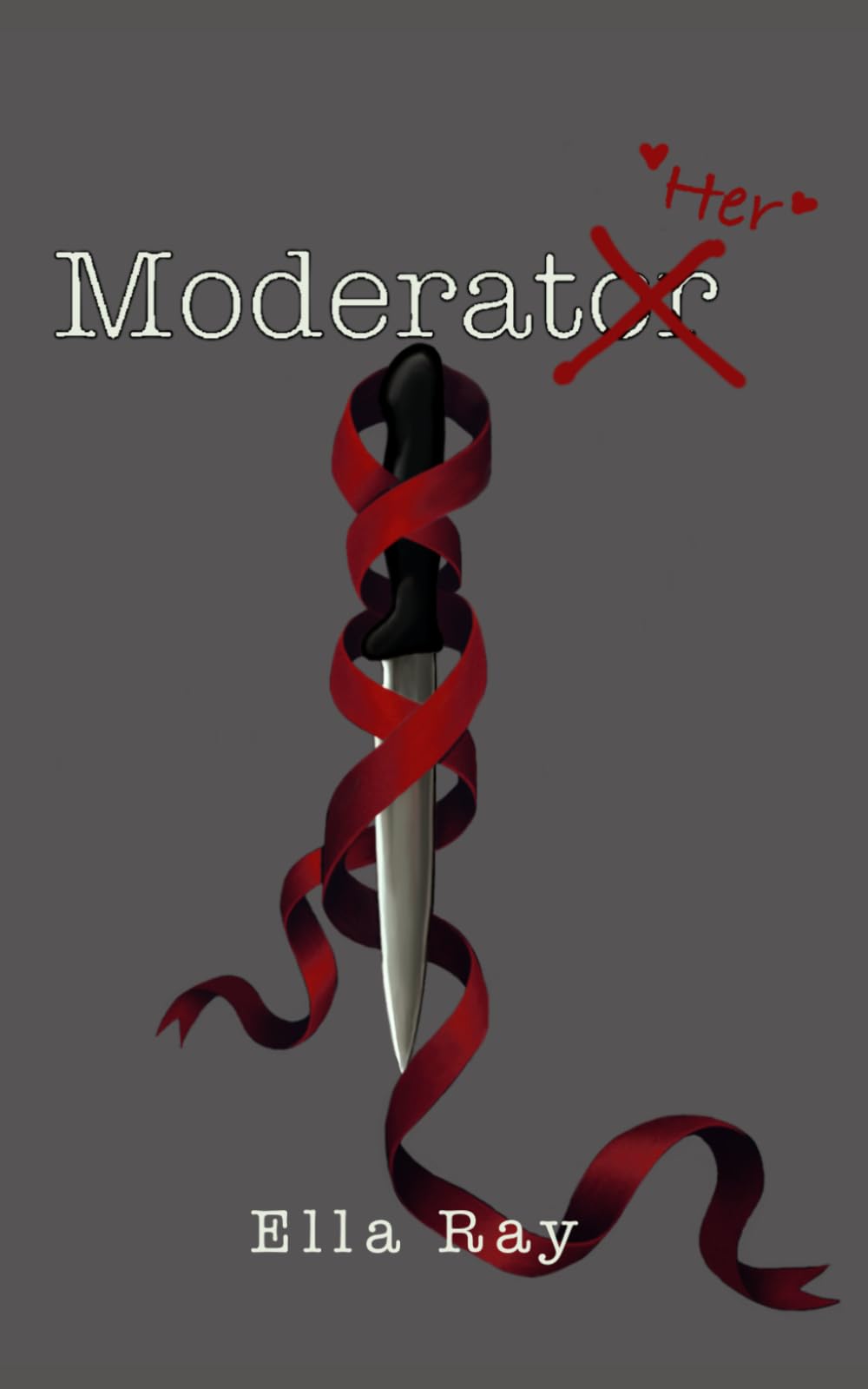 Moderate Her: A dark romance thriller