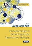 Psicopatologia e Semiologia dos Transtornos Mentais (Portuguese Edition)