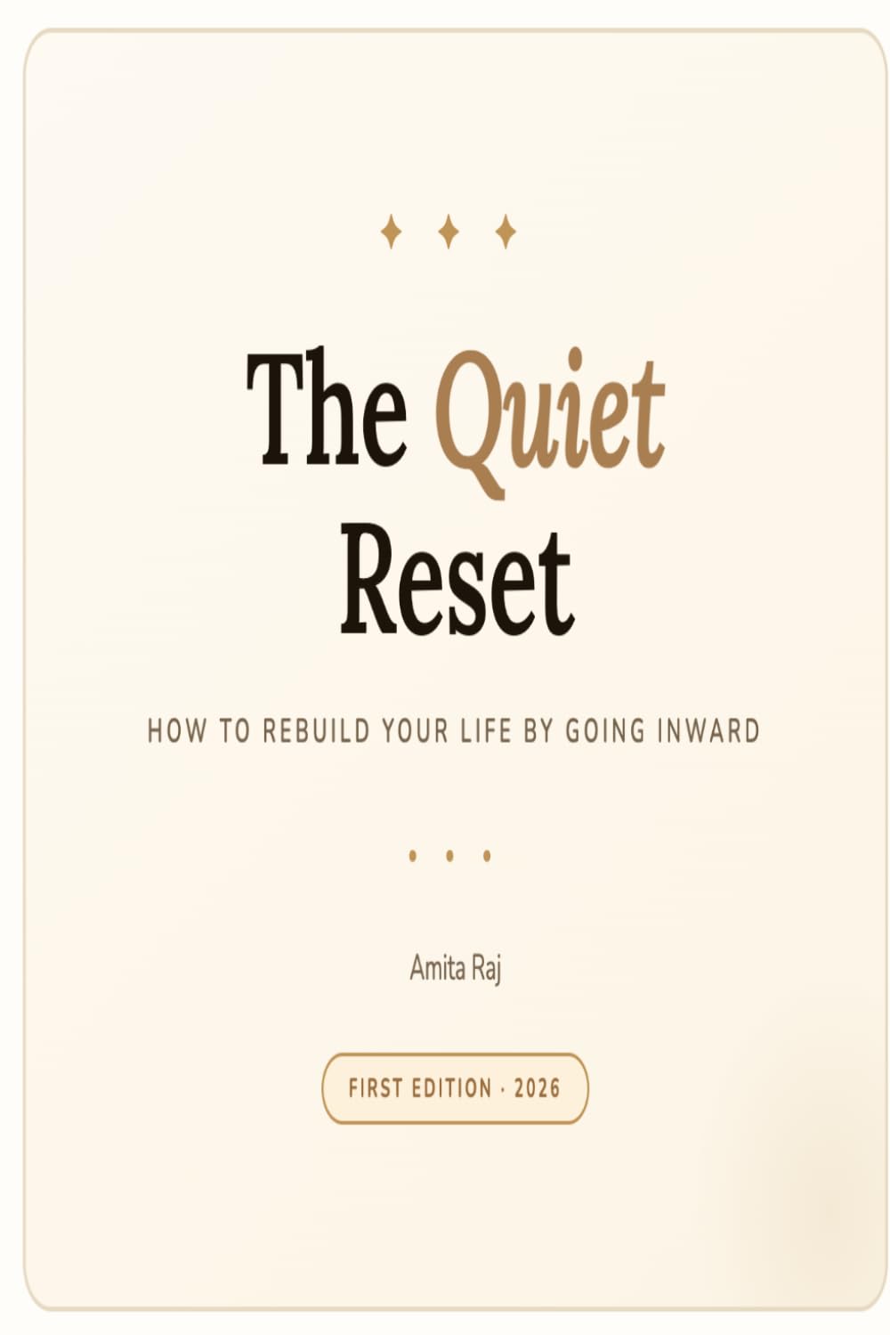 The Quiet Reset: How to Rebuild Your Life by Going Inward