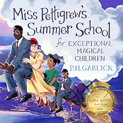 Miss Pettigrew's Summer School for Exceptional Magical Children Audiolibro Por P.N. Garlick arte de portada