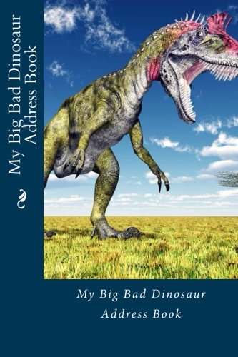 My Big Bad Dinosaur Address Book (Address Books)