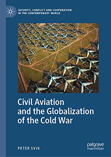Buy Civil Aviation and the Globalization of the Cold War — BookShops.in