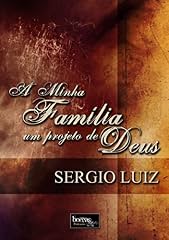 Capa de A Minha Família: Um Projeto De Deus