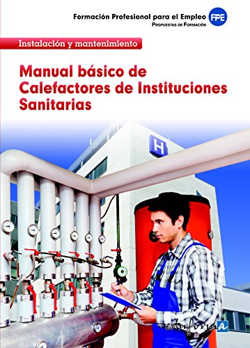 Calefactores, Instituciones Sanitarias. Manual básico