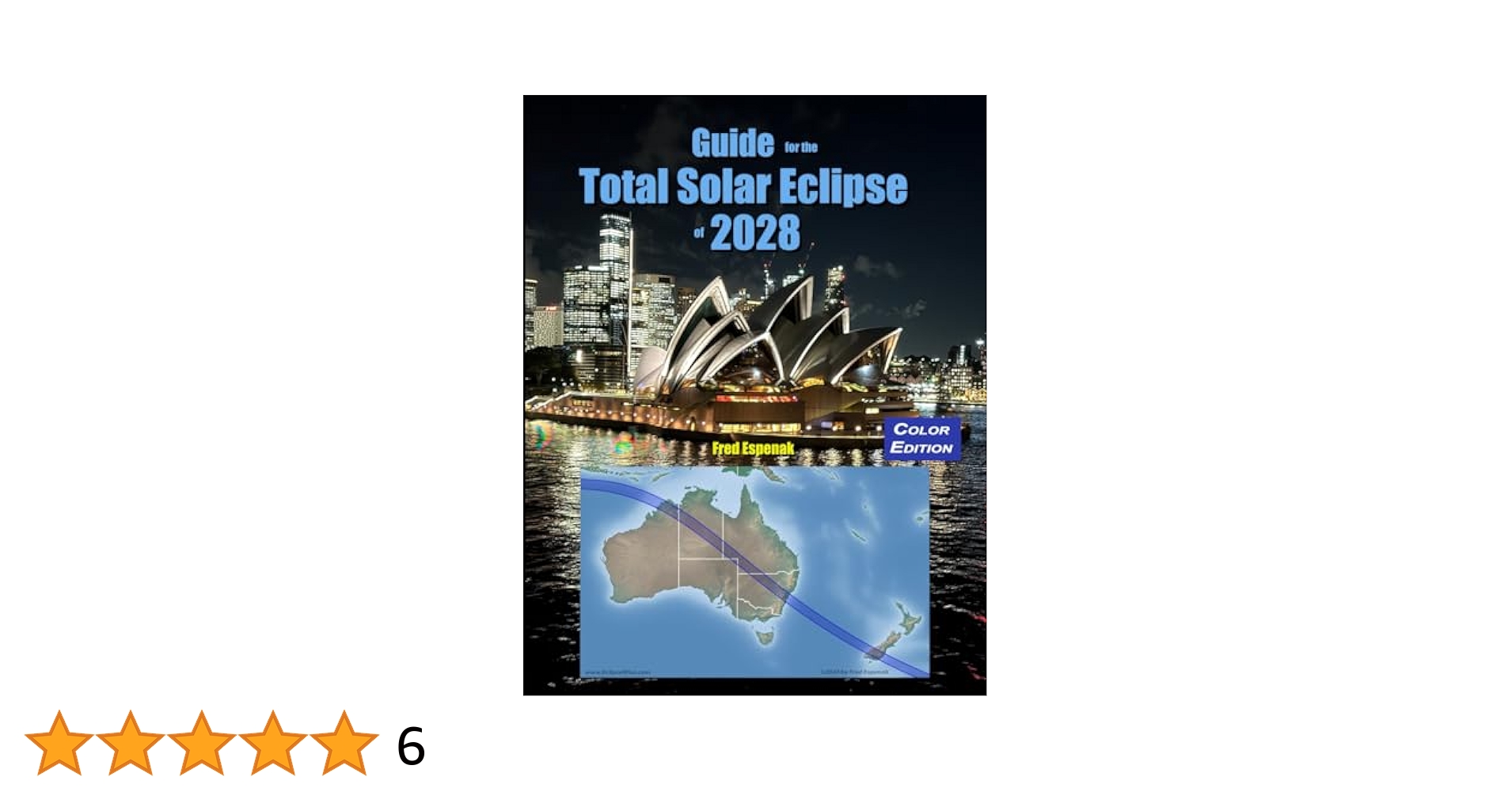 Guide for the Total Solar Eclipse of 2028 - Color Edition