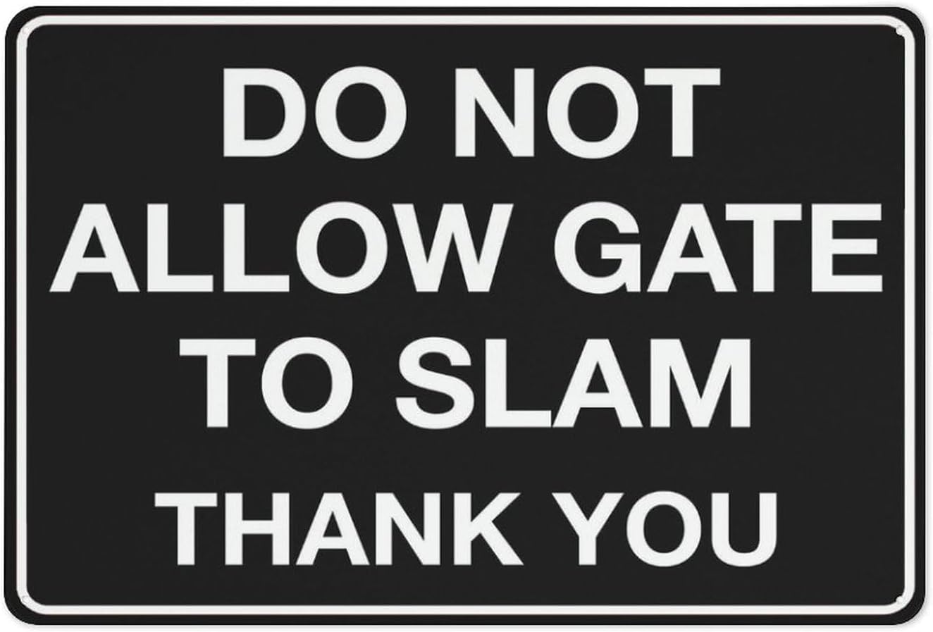 Do No Allow Gate To Slam Thank You Metal Tin Sign Aluminum Warning Signs For Indoor & Outdoor Yard Lawn Sign Home Decor 8x12 inch