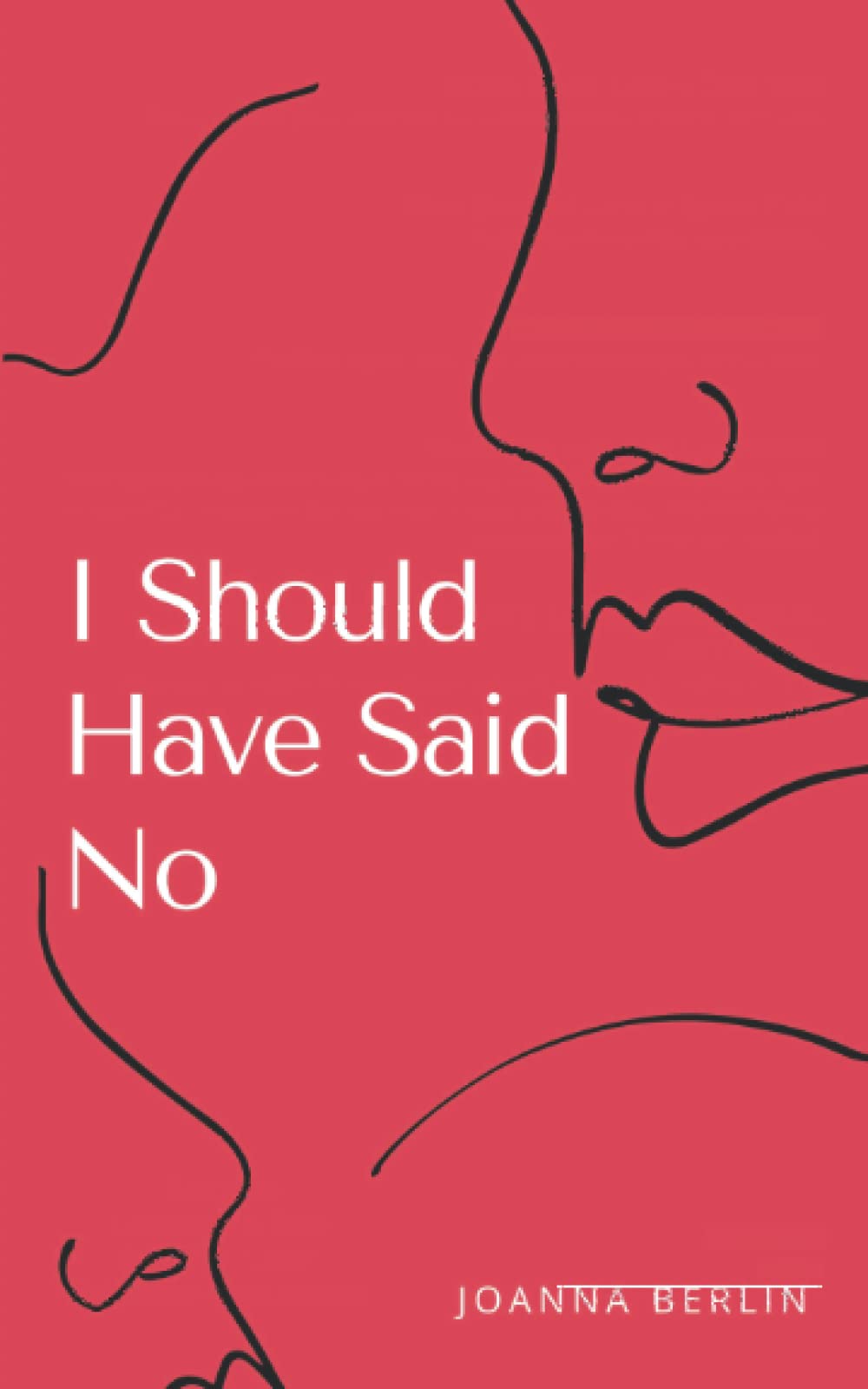 I Should Have Said No