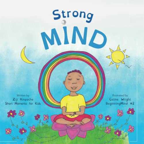 Strong Mind: Dzogchen for Kids (Learn to Relax in Mind with Stormy Feelings) (BeginningMind)