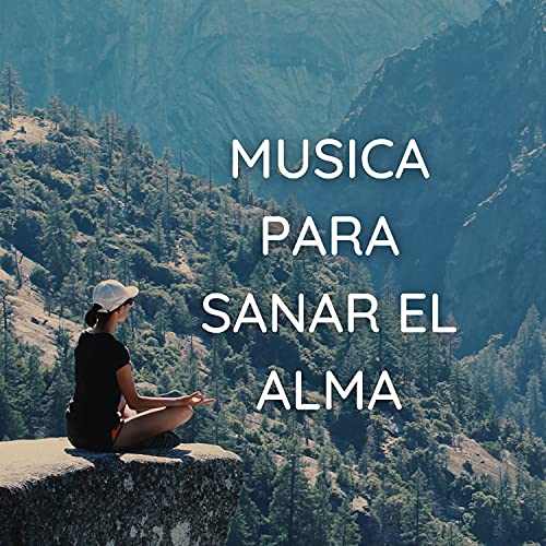 Música para Sanar el Alma de Musica Relajante en Amazon Music Unlimited