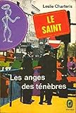  Le saint; les anges des tenebres
