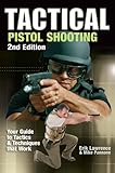 Tactical Pistol Shooting: Your Guide to Tactics that Work
