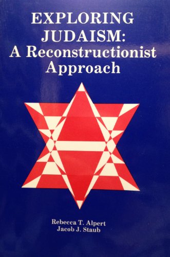 Exploring Judaism: A Reconstructionist Approach