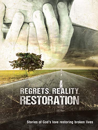 Regrets, Reality, Restoration