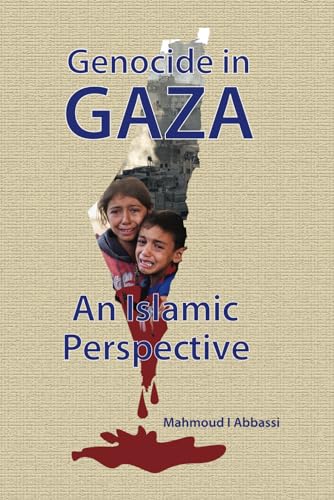 GENOCIDE IN GAZA: An Islamic Perspective