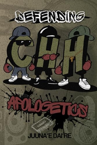 DEFENDING CHH: APOLOGETICS