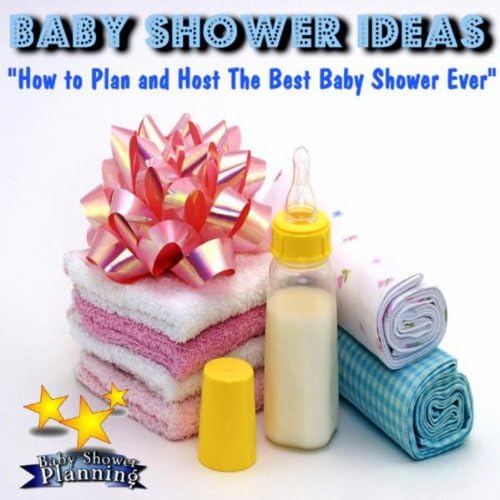 How To Plan And Host The Best Baby Shower Ever Baby