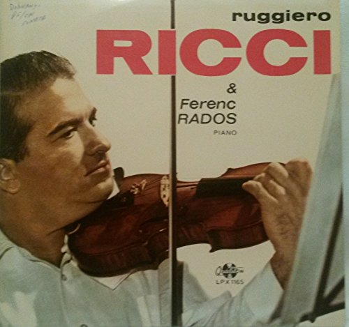 RUGGIERO RICCI & FERENC RADOS  ERNO DOHNAYNI: SONATA IN C SHARP MINOR, OP. 21 FOR VIOLIN AND PIANO ~ RICHARD STRAUSS: SONATA IN E FLAT MAJOR, OP. 18 FOR VIOLIN AND PIANO ~~ RUGGIERO RICCI, VIOLIN - FERENC RADOS, PIANO