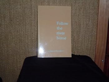 Paperback Follow the River Home Book