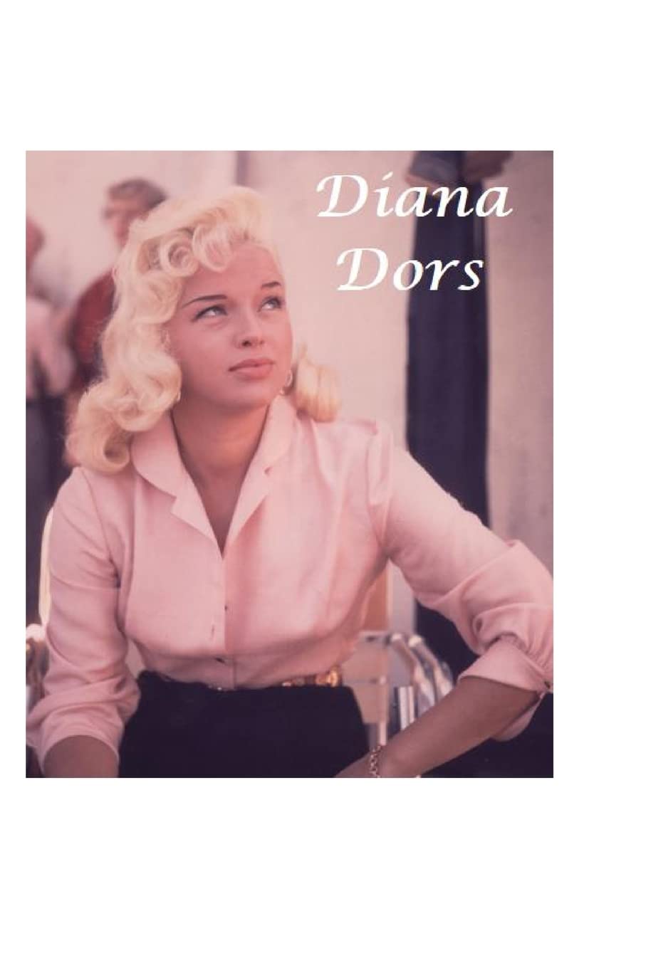 Diana Dors: The Untold Story