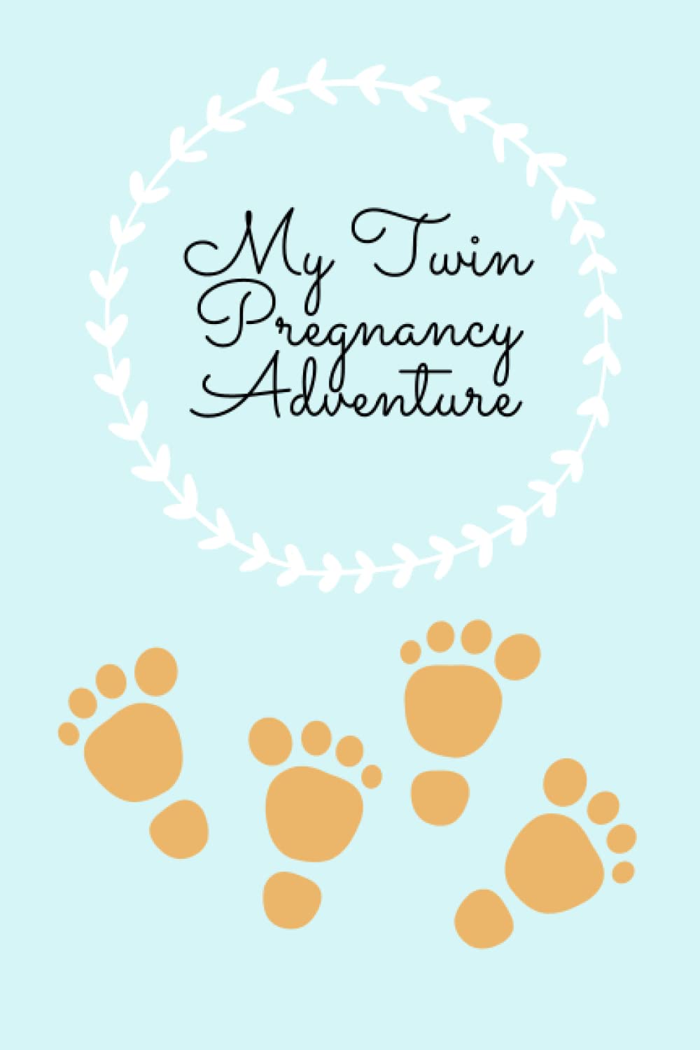 My Twin Pregnancy Adventure: Twin pregnancy journal, twin pregnancy notebook