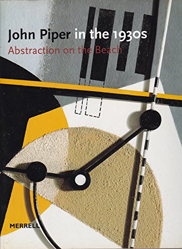 John Piper in the 1930s Abstraction on the Beach