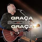  Graça Sobre Graça