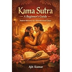 Kama Sutra: A Beginner&rsquo;s Guide Audiolibro Por Ajit Kumar arte de portada