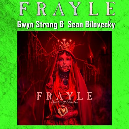 『PODCAST: Episode 875 - Frayle&rsquo;s Gwyn Strang and Sean Bilovecky Talk New Album "Heretics and Lullabies"』のカバーアート