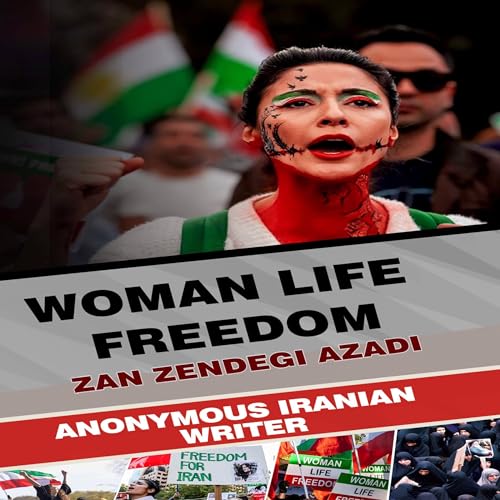 Woman Life Freedom by Anonymous Iranian Writer episode artwork