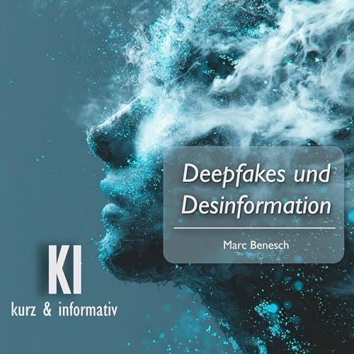『Was können wir noch glauben? - Deep Fakes und Desinformation mit KI』のカバーアート