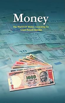 Paperback Money: The World of Money According to Gnani Purush Dadashri Book