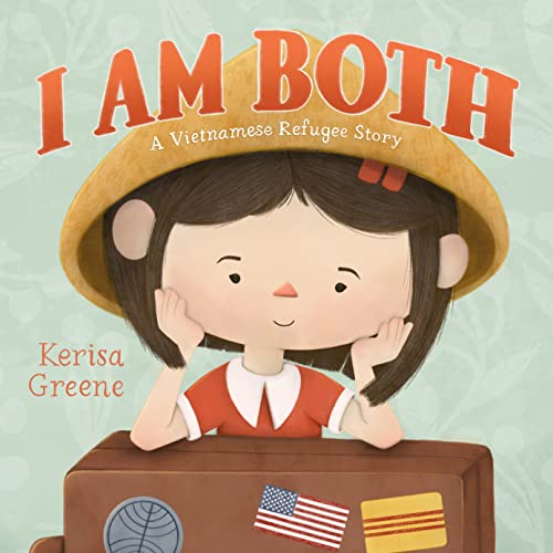 Image of I Am Both: A Vietnamese Refugee Story