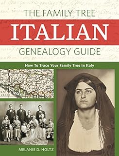The Family Tree Italian Genealogy Guide: How to Trace Your Family Tree in Italy