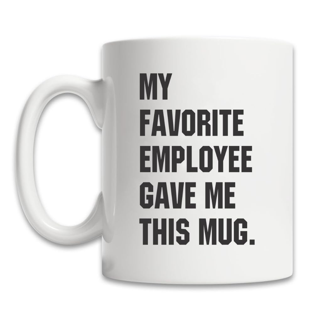 MissDaisyBoss Gift My Favorite Employee Gave Me This Mug Coffee Cup Funny Birthday Gift To Male Lady Boss Christmas Gift For Co Workers Ceramic Teacup (11 oz)