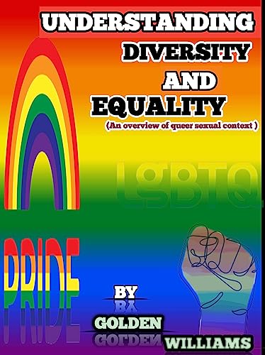 UNDERSTANDING DIVERSITY AND EQUALITY : An overview of queer sexual