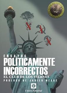 Ensayos políticamente incorrectos: El Club de los viernes